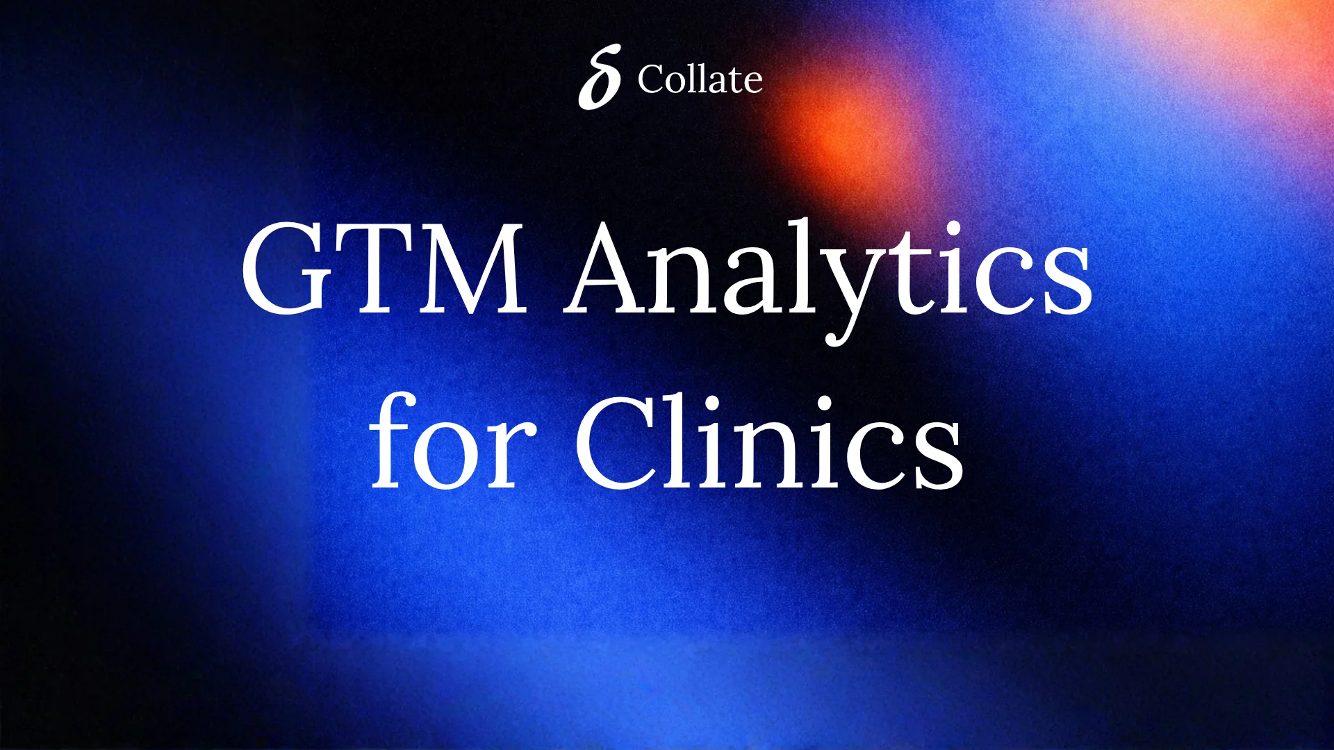 GTM Analytics for Clinics: Why Pipeline Attribution Changes Everything